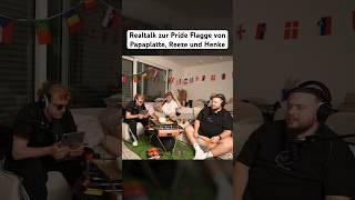 Realtalk von Papaplatte Reeze und Henke über die Regenbogenflagge #papaplatte #reeze #henke