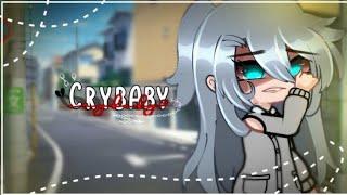 「 Crybaby 」   GCMVGLMV    READ DESC    WINTERFLAWS