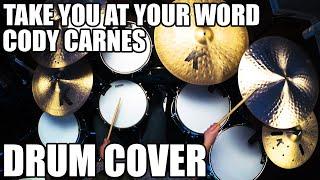 Take You At Your Word - Cody Carnes ft. Benjamin Hastings Drum Cover