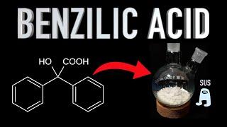 Making Benzilic Acid a Chemical With Scary Uses
