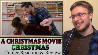 A CHRISTMAS MOVIE CHRISTMAS Trailer Reaction & Review
