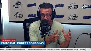 Pobres Góndolas por Alejandro Bercovich  Editorial en Radio Con Vos