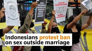 Indonesians protest ban on sex outside marriage