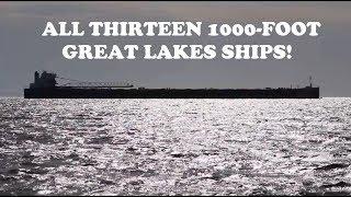 1000 Foot Ships of the Great Lakes - All 13 Vessels