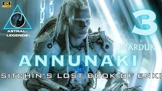 Annunaki The Movie  Episode 3  Lost Book Of Enki - Tablet 10-14  Astral Legends