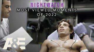 Nightwatch Most Viewed Moments of 2022  A&E