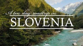 Slovenia Travel The Best 10 Day Roadtrip
