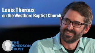 Louis Theroux on Staying With The Most Hated Family In America  The Grierson Trust