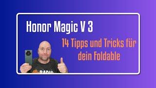 Honor Magic V3 - 14 Tipps und Tricks für dein Foldable