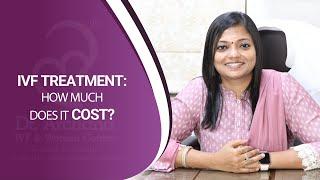 IVF Treatment How Much Does It Cost?  Dr. Archana S Ayyanathan