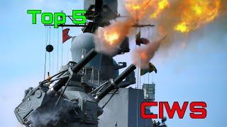 World’s Top 5 Naval Close-in Weapon  System CIWS