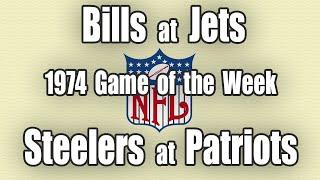 1974 NFL Buffalo Bills @ New York Jets - Pittsburgh Steelers @ New England Patriots   Game of Week