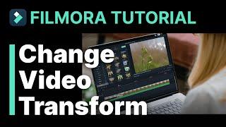 Change Video Transform Rotate Flip Scale Position） Filmora Tutorial