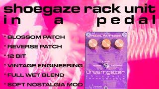the sound of 90s shoegaze in a pedal  dreamgazer shoegaze reverb recommended settings