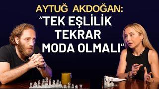 Aytuğ Akdoğan  Tek Eşlilik Tekrar Moda olmalı  Kafamın İçi 6. Bölüm