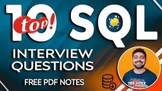 Top 10 SQL interview Questions and Answers  SQL Interview Questions Must Watch