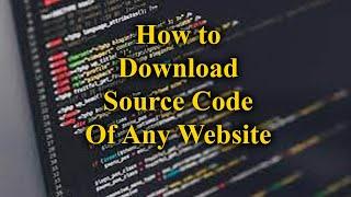 Download Complete Source Code Of any Website Without any Software Free in 2022  Chrome Extension