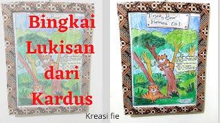 Membuat Bingkai Pigura Lukisan dari Kardus