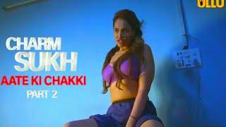 Aate Ki Chakki Part 2  Charmsukh  Official Trailer  New Web Series  Review  Ullu Original