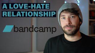 5 things I HATELOVE about BANDCAMP