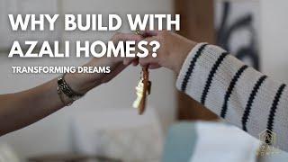 Why Build With Azali Homes?