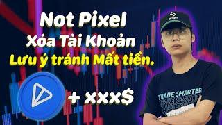 Not Pixel Cập Nhật Quan Trọng Ngày Listing Lưu Ý Tránh Bị Xóa Tài Khoản Mới Nhất 2024