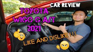 Toyota Wigo G AT 2021  Like and Dislike  Owners Review