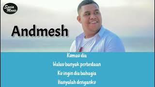 Andmesh - Kumau Dia Lyrics  Socia Music