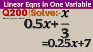 Q200  Solve 0⋅5x+x3=0.25x+7  0⋅5 x + x  3 = 0.25 x + 7
