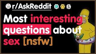 Sexual question you have always wanted to ask but never did   Reddit Tales - rAskReddit