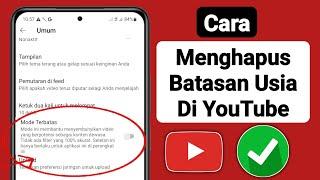 Cara Menghapus Batasan Usia di Aplikasi YouTube 2023  Batasan Usia YouTube