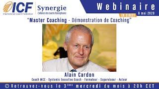 Master Coaching - Démonstration de Coaching avec Alain Cardon Coach MCC - ICF Synergie