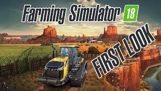 Farming Simulator 18  FIRST LOOK Gameplay