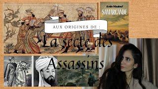 Aux origines de  La secte des Assassins Hassan Sabah Sarmarcande Alamut...