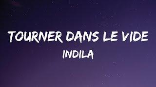 Indila - Tourner dans le vide  Lyrics 