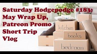 Saturday Hodgepodge 183 May Wrap Up Patreon Promo Short Trip