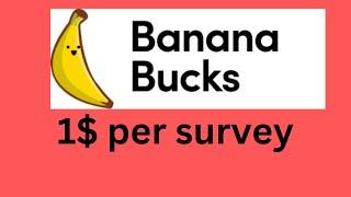 1$ لكل استبيان  تطبيق Bananabucks ربح المال من الانترنت