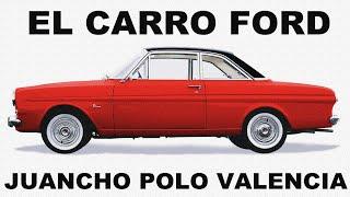 EL CARRO FORD - JUANCHO POLO VALENCIA - LETRA