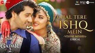 Chal Tere Ishq Mein - Male Mithoon x Vishal Mishra  Gadar 2 l Utkarsh SharmaSimratt Sayeed Q