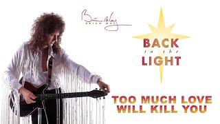 Storytelling with Brian May Too Much Love Will Kill You