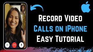 How to Record Video Calls on iPhone 
