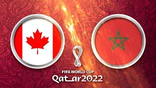 Kanada - Marokko  FIFA World Cup Qatar 2022 Fussball-WM 4K