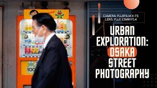 Amazing OSAKA For Street Photography  Fujifilm X-T5 + 33mm f1.4
