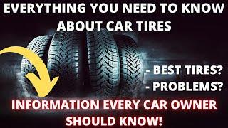 Everything you NEED to know about Car Tires