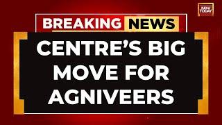 Centres Big Move For Agniveers  10% Reservation For Ex-Agniveers In CAPF  India Today