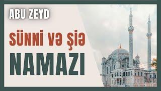 Abu Zeyd - Sünni və Şiə namazı