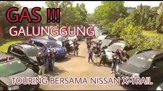 TOURING KE GUNUNG GALUNGGUNG - TASIK #touring #nissan #x-trai #nissmoxic