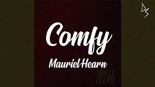 Mauriel Hearn - Comfy LYRICS VIDEO