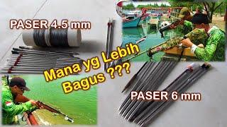 PASER MANIA  PASER IKAN 4.5 mm & 6 mm LEBIH UNGGUL MANA ???