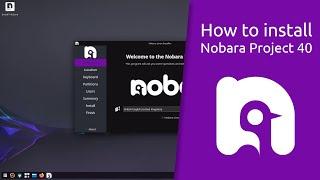 How to install Nobara Project 40